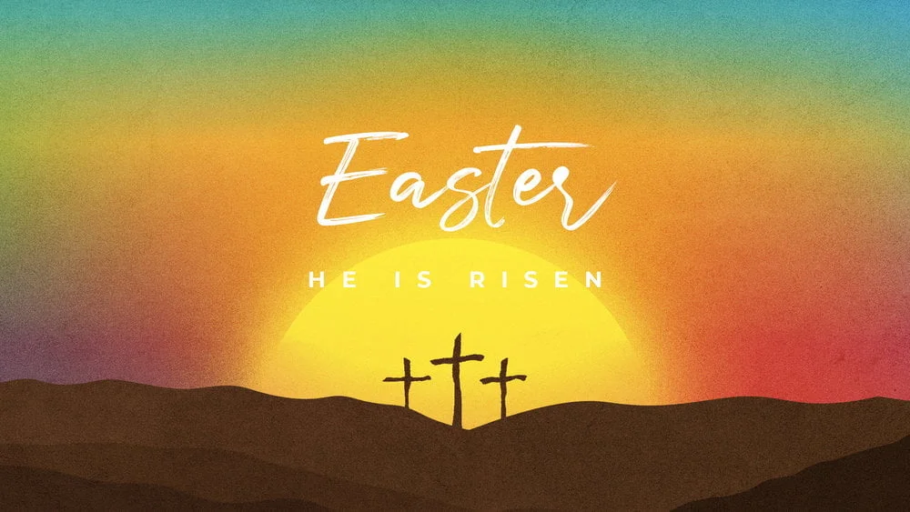 Easter - he is risen