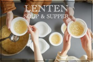 Lenten Soup Supper